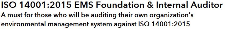 ISO 14001-2015 EMS Foundation & Internal Auditor